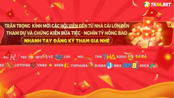 Khuyến mãi Bữa tiệc nghìn tỷ hồng bao TK88