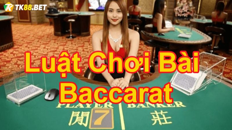 luật chơi bài Baccarat