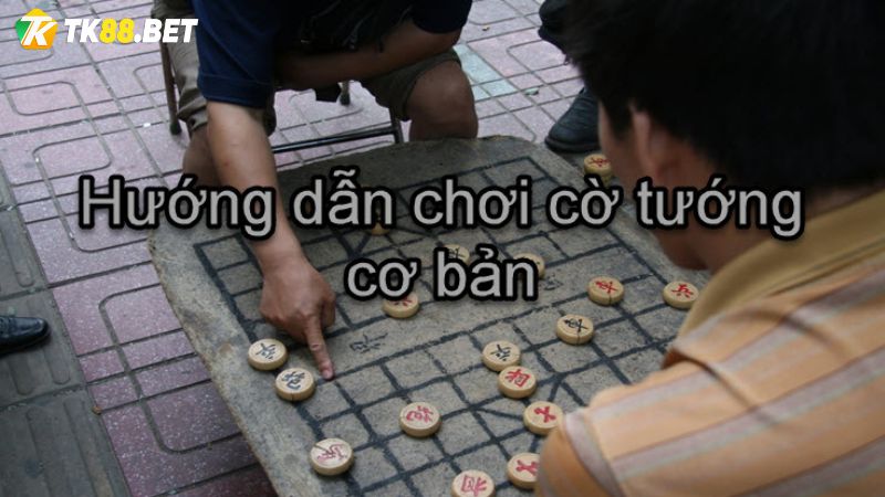 Hướng dẫn chơi cờ tướng