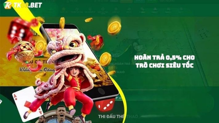 Hoàn trả 0,5% cho trò chơi siêu tốc